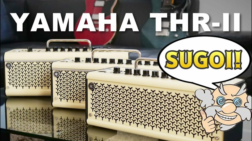 YAMAHA THR-IIシリーズ:THR30II Wireless / THR10II Wireless / THR10IIレビュー